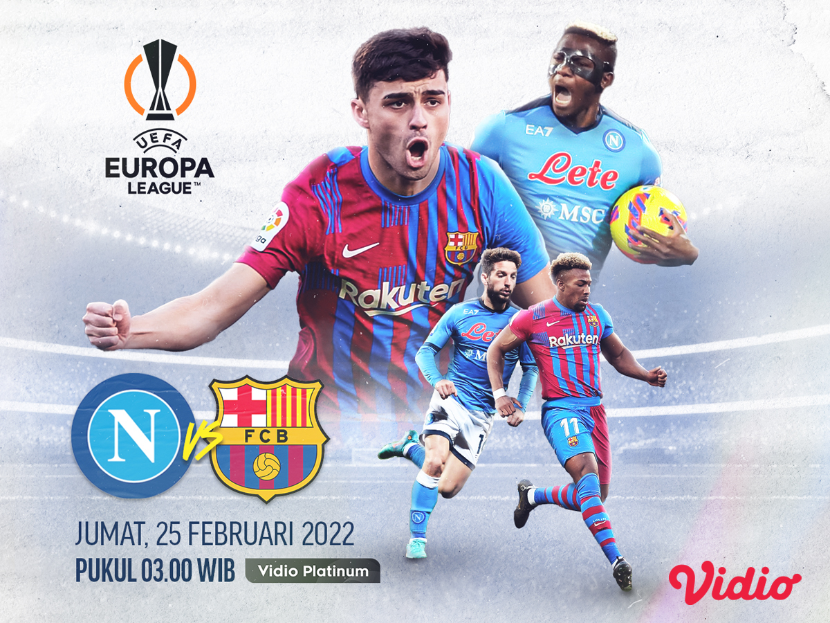 Link Live Streaming Napoli vs Barcelona Malam Ini, Liga Europa 2021/22 Playoff 16 Besar Vidio