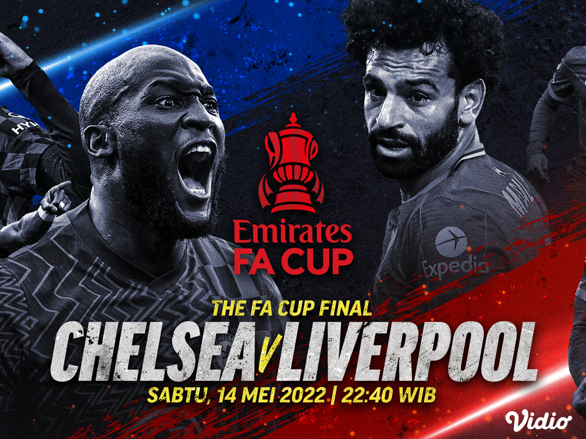 Link Live Streaming Final FA Cup 2022 Chelsea vs Liverpool Vidio