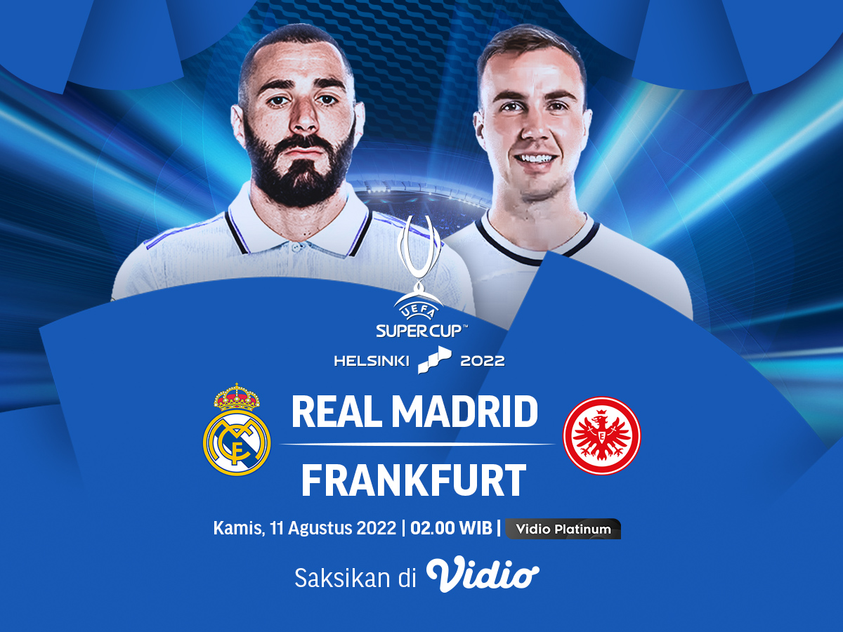 Live Streaming Real Madrid vs Frankfurt di Piala Super Eropa 2022 Vidio