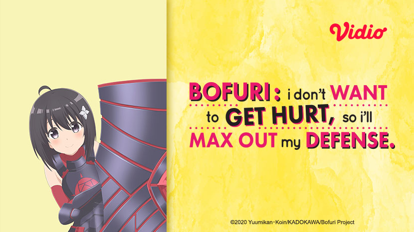 BOFURI: I Don't Want to Get Hurt So I'll Max Out My Defense